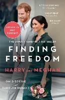 Finding Freedom: Harry and Meghan and the Making of a Modern Royal Family