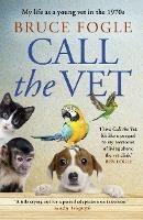 Call the Vet: My Life as a Young Vet in the 1970s