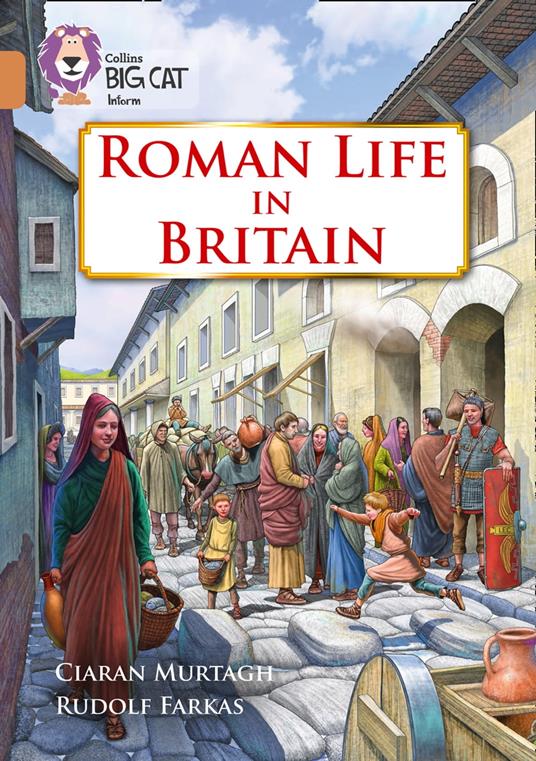 Roman Life in Britain: Band 12/Copper (Collins Big Cat)