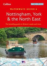 Nottingham, York and the North East: For Everyone with an Interest in Britain’s Canals and Rivers