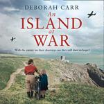 An Island at War: A gripping and emotional World War Two historical novel