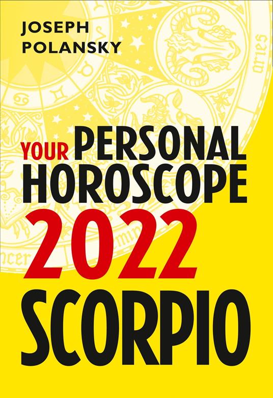 Scorpio 2022: Your Personal Horoscope