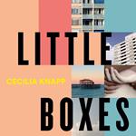 Little Boxes: Debut literary fiction from the Young People’s Laureate for London and the Forward Prize-Shortlisted Writer