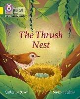 The Thrush Nest: Band 03/Yellow - Catherine Baker - cover