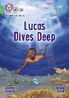 Lucas Dives Deep: Band 05/Green - Jasmine Richards - cover