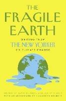 The Fragile Earth: Writing from the New Yorker on Climate Change