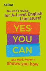 You can’t revise for A Level English Literature! Yes you can, and Mark Roberts shows you how: Ideal for the 2025 and 2026 Exams