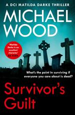 Survivor’s Guilt (DCI Matilda Darke Thriller, Book 8)