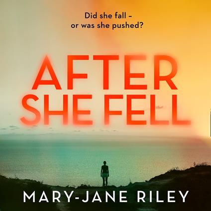 After She Fell: A haunting psychological thriller with a shocking twist (Alex Devlin, Book 2)