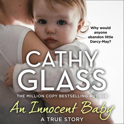 An Innocent Baby: Why would anyone abandon little Darcy-May?