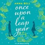 Once Upon a Leap Year: A heart-warming friends-to-lovers romance full of love, second chances, and hope