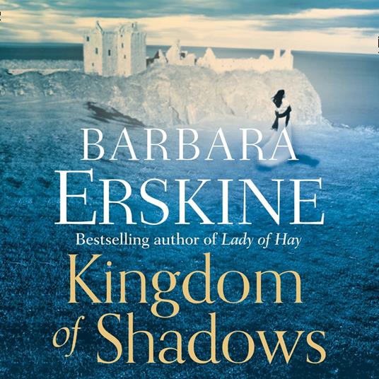 Kingdom of Shadows: An utterly enchanting historical novel from the Sunday Times bestselling author!