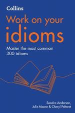 Idioms: B1-C2