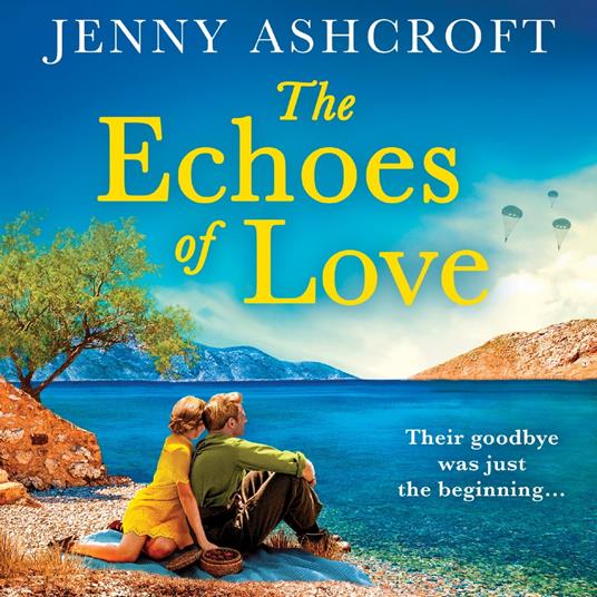 The Echoes of Love: A sweeping, exotic and epic WW2 historical romance from the bestselling author of Beneath a Burning Sky