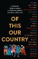 Of This Our Country: Acclaimed Nigerian Writers on the Home, Identity and Culture They Know - cover