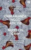 Notes on Grief - Chimamanda Ngozi Adichie - cover