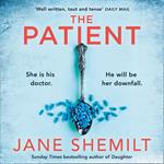 The Patient: The gripping new suspense thriller novel from the Sunday Times bestselling global phenomenon - Jane Shemilt is BACK!