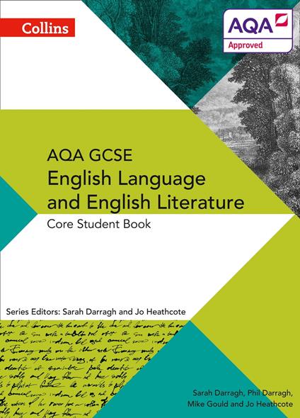 AQA GCSE ENGLISH LANGUAGE AND ENGLISH LITERATURE: CORE STUDENT BOOK (AQA GCSE English Language and English Literature 9-1)