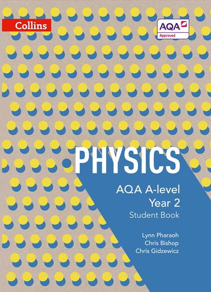 AQA A Level Physics Year 2 Student Book (Collins AQA A Level Science)