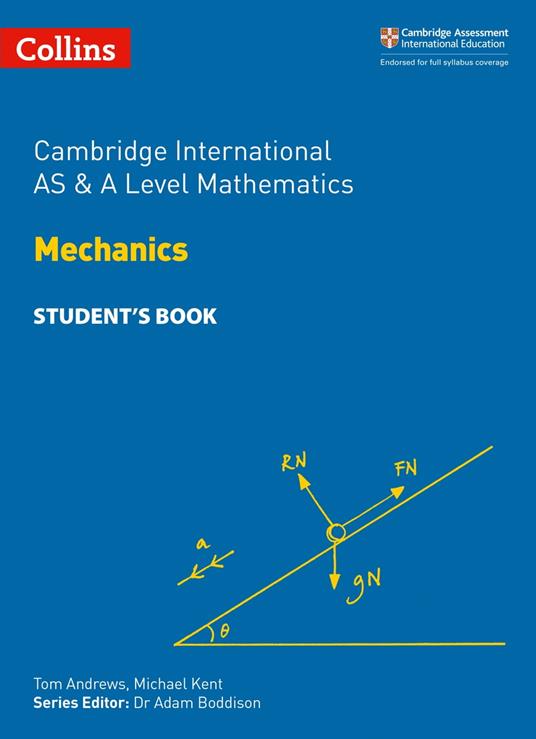 Collins Cambridge International AS & A Level – Cambridge International AS & A Level Mathematics Mechanics Student’s Book