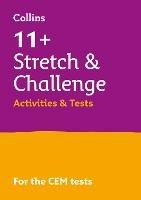 11+ Stretch and Challenge Activities and Tests: For the 2023 Cem Tests - Collins 11+,Beatrix Woodhead,Shelley Welsh - cover