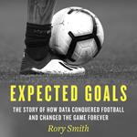 Expected Goals: The story of how data conquered football and changed the game forever