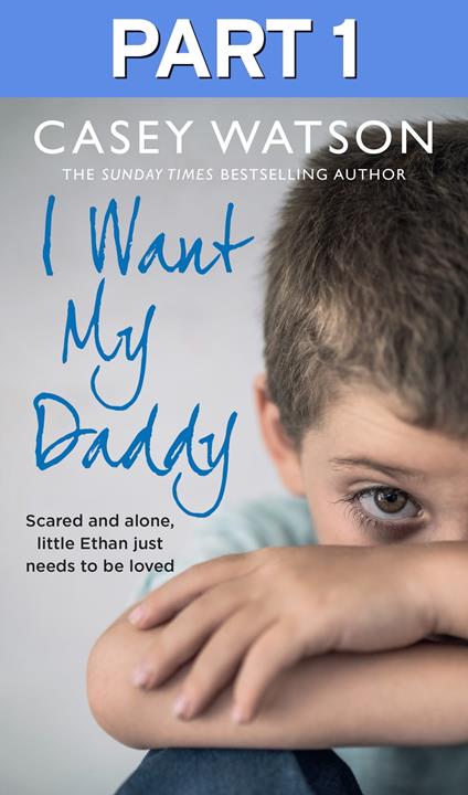 I Want My Daddy: Part 1 of 3