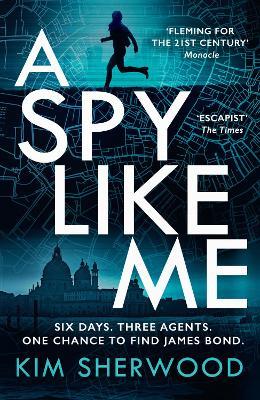 A Spy Like Me - Kim Sherwood - cover