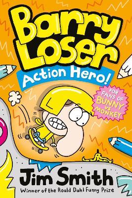 Barry Loser: Action Hero! - Jim Smith - cover