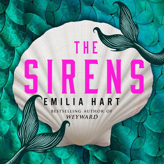 The Sirens: The highly anticipated second novel from the bestselling author of WEYWARD