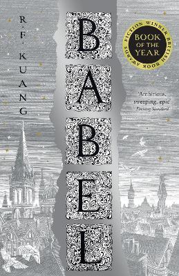 Babel: Or the Necessity of Violence: an Arcane History of the Oxford Translators’ Revolution - R.F. Kuang - cover