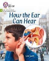 How the Ear Can Hear: Phase 4 Set 1 - Kate Scott - cover