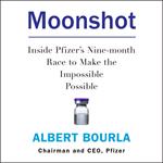 Moonshot: Inside Pfizer's Nine-Month Race to Make the Impossible Possible