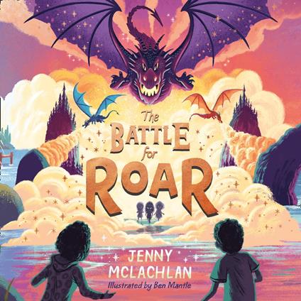 The Battle for Roar: New for 2021 – the final book in the bestselling children’s fantasy ROAR series! (The Land of Roar series, Book 3)