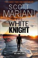 The White Knight - Scott Mariani - cover