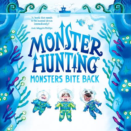 Monsters Bite Back: The funny new children’s fantasy monster and fairy tale series – the perfect read for kids in 2023! (Monster Hunting, Book 2)