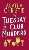 The Tuesday Club Murders: Miss Marple’s Thirteen Problems - Agatha Christie - cover