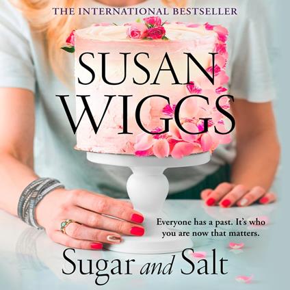 Sugar and Salt: Uplifting, heart-warming romantic fiction from the New York Times bestselling author