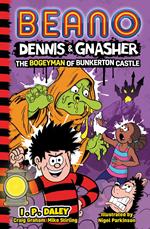 Beano Dennis & Gnasher The Bogeyman of Bunkerton Castle (Beano Fiction)