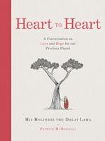 Heart to Heart: A Conversation on Love and Hope for Our Precious Planet