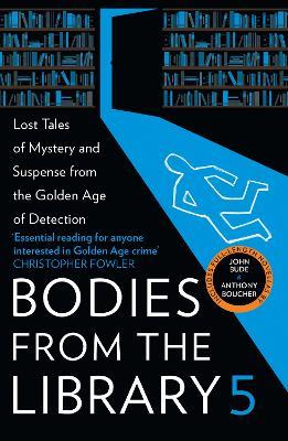 Bodies from the Library 5: Lost Tales of Mystery and Suspense from the Golden Age of Detection - cover