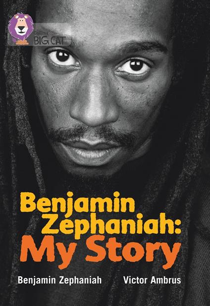 Benjamin Zephaniah: My Story: Band 17/Diamond (Collins Big Cat)