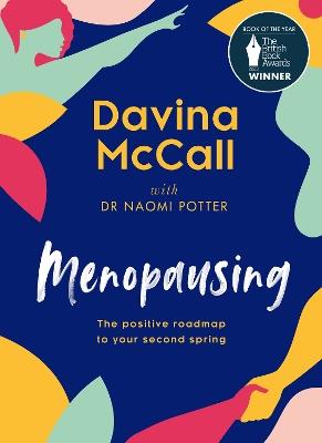 Menopausing: The Positive Roadmap to Your Second Spring - Davina McCall,Dr. Naomi Potter - cover