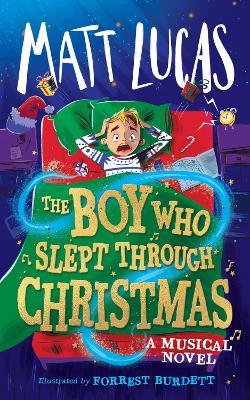 The Boy Who Slept Through Christmas - Matt Lucas - cover