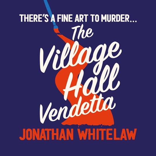 The Village Hall Vendetta: Can you solve the clues in the most fiendish new cosy crime novel for spring 2023?