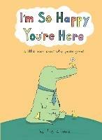 I'm So Happy You're Here - Liz Climo - cover