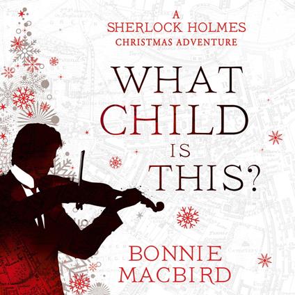 What Child is This?: A Sherlock Holmes Christmas Adventure (A Sherlock Holmes Adventure, Book 5)