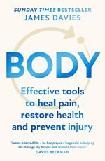 Body: Effective Tools to Heal Pain, Restore Health and Prevent Injury