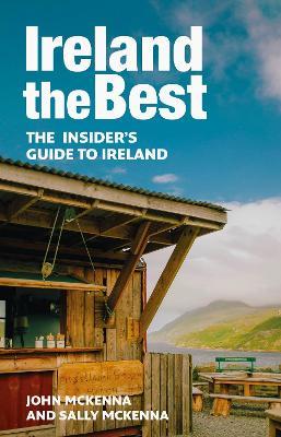 Ireland The Best: The Insider’s Guide to Ireland - John McKenna,Sally McKenna,Collins Books - cover