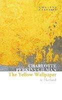 The Yellow Wallpaper & Herland - Charlotte Perkins Gilman - cover